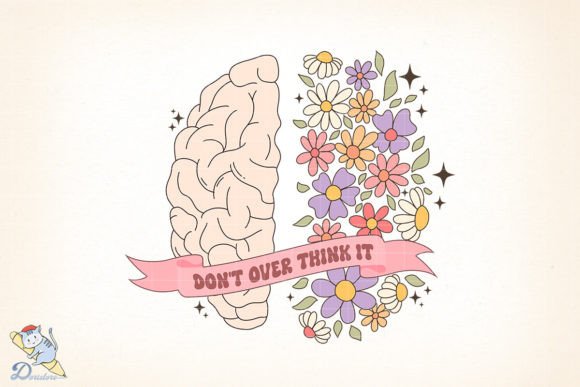 Mental Health Don't Over Think It Art